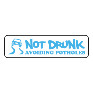 Not Drunk Avoiding Potholes Sticker (Baby Blue)